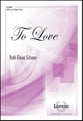To Love SATB choral sheet music cover